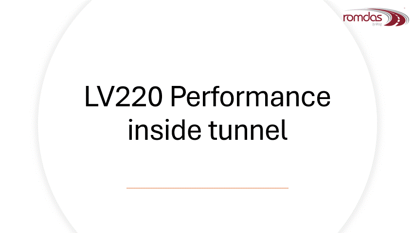 LV220 Performance inside tunnel